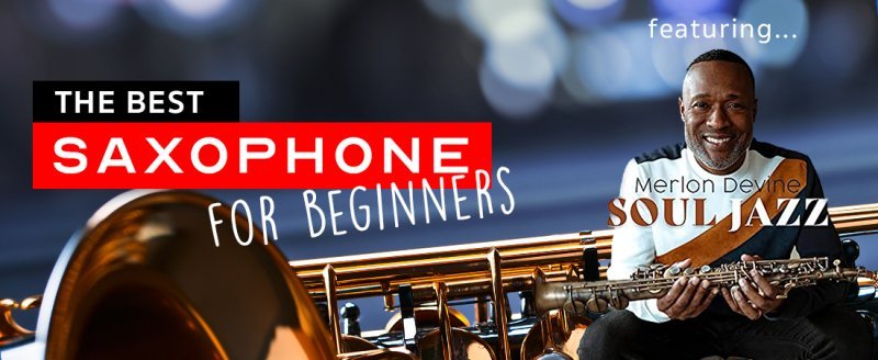 The Best Saxophone for Beginners Featuring Merlon Devine