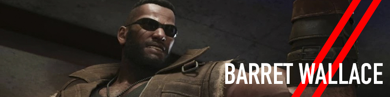 Barret Wallace is a Black video game character from the Final Fantasy universe